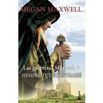 LAS GUERRERAS MAXWELL-3.SIEMPRE TE ENCONTRARE