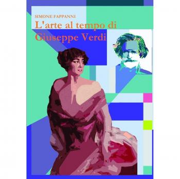 L'arte al tempo di Giuseppe Verdi