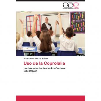Uso de la Coprolalia: por los estudiantes en los Centros Educativos