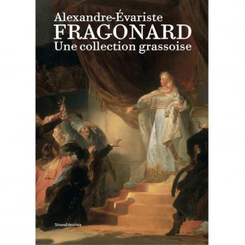 Alexandre Evariste Fragonard, une collection grassoise