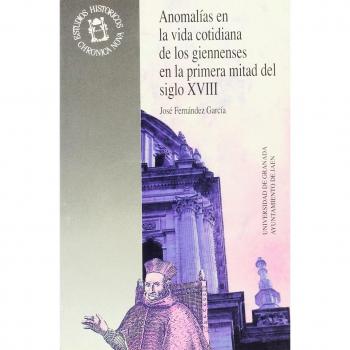 Anomalías en la vida cotidiana de los giennenses en la primera mitad del siglo xviii