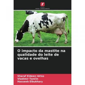 Idriss, Sharaf Eldeen: O impacto da mastite na qualidade do leite de vacas e ovelhas