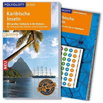 POLYGLOTT on tour Reiseführer Karibische Inseln: Mit großer Faltkarte, 80 Stickern und individueller App