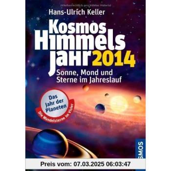 Kosmos Himmelsjahr 2014: Sonne, Mond und Sterne im Jahreslauf
