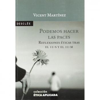 Podemos hacer las paces. Reflexiones éticas tras el 11-S y el 11-M