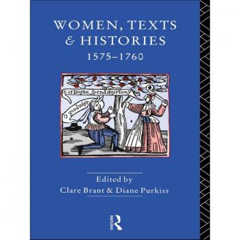 Vitalsource Technologies, Inc. Women, Texts, And Histories 1575-1760