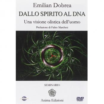 Dallo spirito al DNA. Una visione olistica dell'uomo. Con DVD