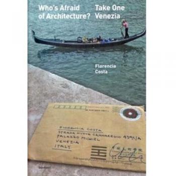 Who's afraid of architecture? Take one. Venezia