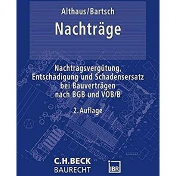 Nachträge: Nachtragsvergütung, Entschädigung und Schadenersatz bei Bauverträgen nach BGB und VOB/B