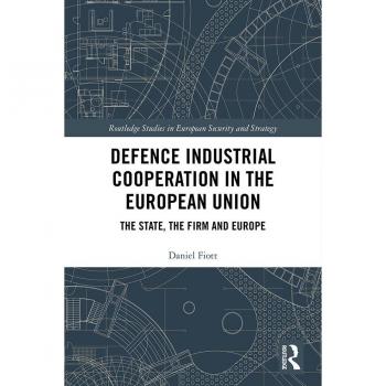 Vitalsource Technologies, Inc. Defence Industrial Cooperation in the European Union: The State, the Firm and Europe