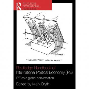 Routledge N. Y. Routledge Handbook of International Political Economy (IPE)