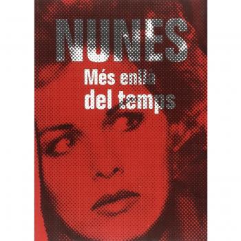 NUNES. MÉS ENLLA DEL TEMPS