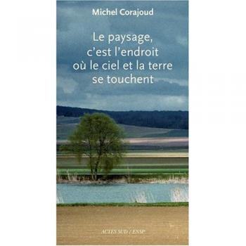 Le paysage, c'est l'endroit où le ciel et la terre se touchent