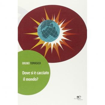 Dove si è cacciato il mondo?