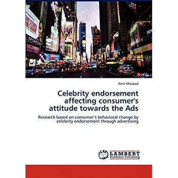 Celebrity endorsement affecting consumer's attitude towards the Ads