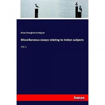 Miscellaneous essays relating to Indian subjects: Vol. 1