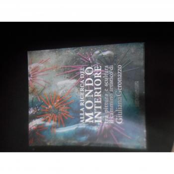 Alla ricerca del mondo interiore tra pittura e scultura. Il cammino artist...