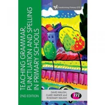 Teaching Grammar, Punctuation and Spelling in Primary Schools