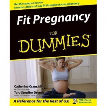Fit Pregnancy For Dummies by Tere Stouffer Drenth