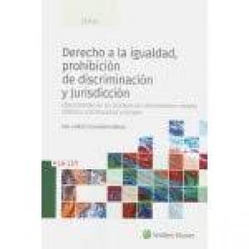 Derecho a la igualdad, prohibición de discriminación y Jurisdicción: Especialidades en los procesos por discriminación: amparo ordinario, constitucional y europeo