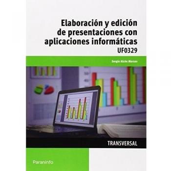 Elaboración y edición de presentaciones con aplicaciones informáticas (Tapa blanda).