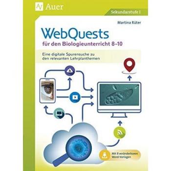 Rüter, Martina: WebQuests für den Biologieunterricht 8-10