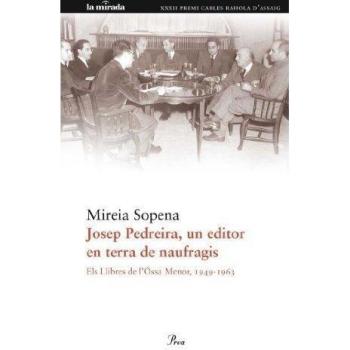 Josep Pedreira, un editor en terra de naufragis: Els llibres de L'Óssa Menor (1949-1963) (Tapa blanda con solapas).
