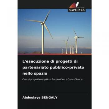 Bengaly, Abdoulaye: L'esecuzione di progetti di partenariato pubblico-privato nello spazio