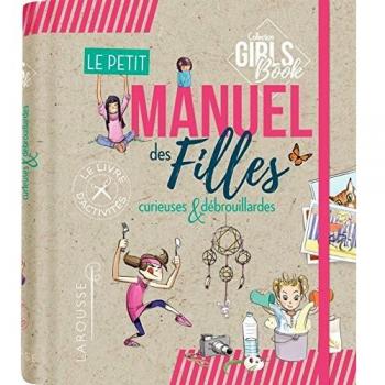 Le petit manuel des filles curieuses et débrouillardes : Le livre d'activités