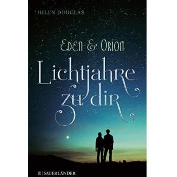 Eden und Orion: Lichtjahre zu dir