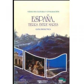 España tierra entre mares profesor: Guia didactica