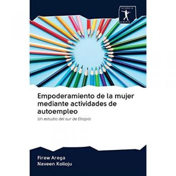 Empoderamiento de la mujer mediante actividades de autoempleo: Un estudio del sur de Etiopía