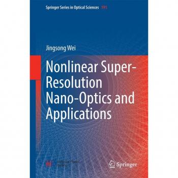 Vitalsource Technologies, Inc. Nonlinear Super-resolution Nano-optics And Applications