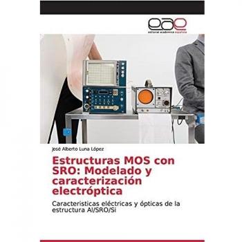 Luna López, José Alberto: Estructuras MOS con SRO: Modelado y caracterización electróptica