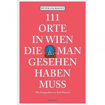 111 Orte in Wien die man gesehen haben muss