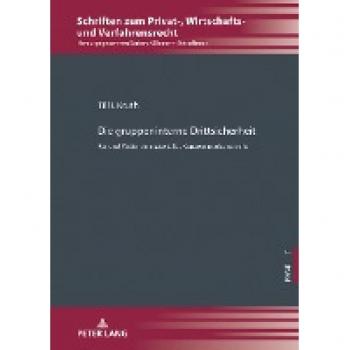 Die gruppeninterne Drittsicherheit: Für und Wider ein materielles Konzerninsolvenzrecht (Schriften zum Privat-, Wirtschafts