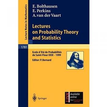 Lectures on Probability Theory and Statistics: Ecole d'Eté de Probabilités de Saint-Flour XXIX