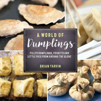 Vitalsource Technologies, Inc. A World Of Dumplings: Filled Dumplings, Pockets, And Little Pies From A