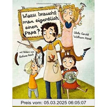 Wozu braucht man eigentlich einen Papa?