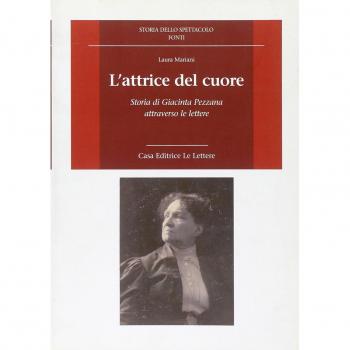 L' attrice del cuore. Storia di Giacinta Pezzana attraverso le lettere