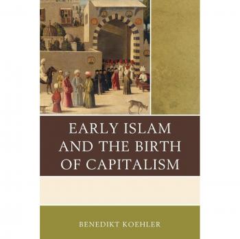 Early Islam and the Birth of Capitalism