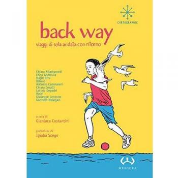 Back way. Viaggi di sola andata con ritorno