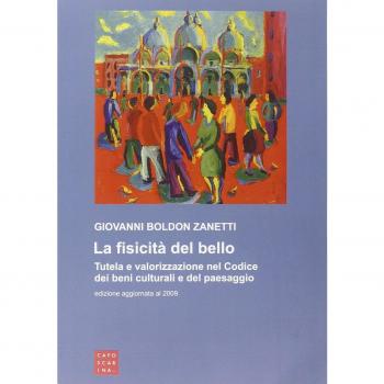 La fisicitÃ  del bello. Tutela e valorizzazione nel codice dei beni culturali e del paesaggio