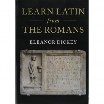 Learn Latin from the Romans : A Complete Introductory Course Using Textbooks from the Roman Empire