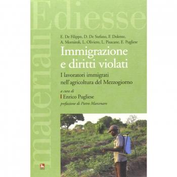 Immigrazione e diritti violati. I lavoratori immigrati nell'agricoltura del Mezzogiorno
