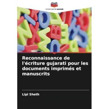 Sheth, Lipi: Reconnaissance de l'écriture gujarati pour les documents imprimés et manuscrits