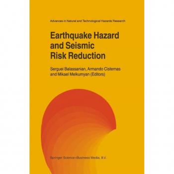 Earthquake Hazard and Seismic Risk Reduction