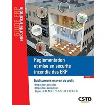 Réglementation et mise en sécurité incendie des ERP: Dispositions générales