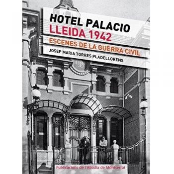 Hotel Palacio, Lleida 1943: Escenes de la guerra civil (Tapa blanda con solapas).