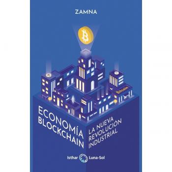 Economía blockchain: La nueva revolución industrial (Tapa blanda).